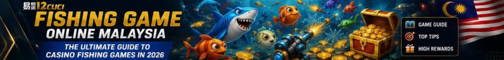 Fishing Game Online Malaysia 2026 – Win Real Money | 12cuci