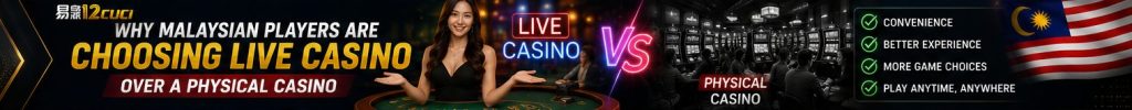 Why Malaysian Players Are Choosing 12cuci Live Casino Over a Physical Casino