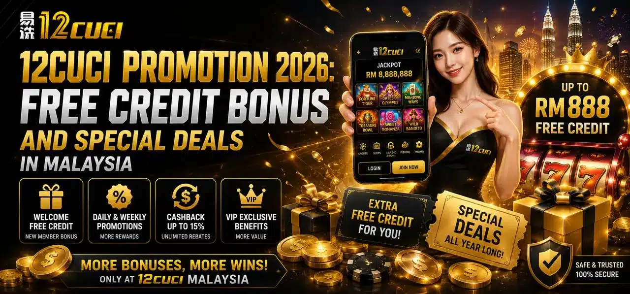 12cuci Promotion 2026: Free Credit Bonus and Special Deals in Malaysia